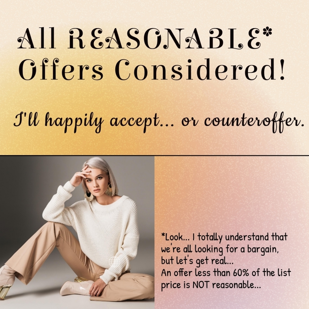 Accepting all REASONABLE offers